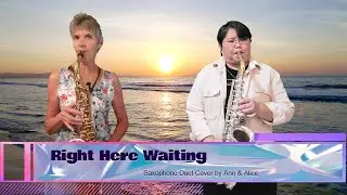 Right Here Waiting - Beautiful Saxophone Duet Performance