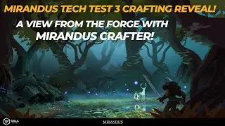 Mirandus Tech Test 3 Crafting Reveal!