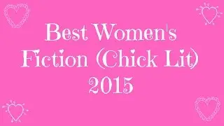 My Top Women's Fiction (Chick Lit) 2015