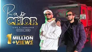 Rap chor (official Video) || King r therapper x Abdullah