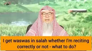I get waswas in salah whether I'm reciting correctly or not - what to do?