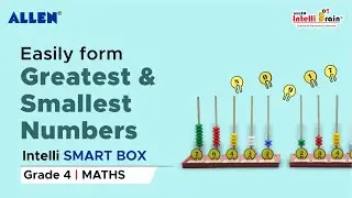 ALLEN Intelli SMART Box|Forming greatest & Smallest Numbers for kids| Maths Activity Kit for Grade 4