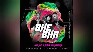 Bebha 2.0 - Oceanbiller x Omaann x Tskay ft Bepa, Double D x Jazzy Avenue Official Audio. China_user