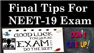 Final Tips and All The Best for NEET-19 Exam by CRACK MEDICO