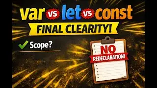 var vs let vs const – Complete Explanation | Scope, Redeclaration, Reassignment