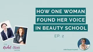 How One Woman Found Her Voice in Beauty School & Other Wisdom
