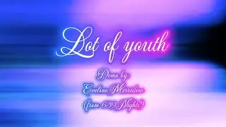 Lot of youth _ Eveline Merridew (Demo from 639 Nights)