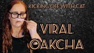 It's Oakcha Time... Again!