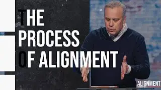 Three Oaks Church | Series | Alignment | The Process of Alignment