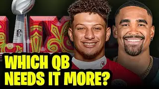 Who Needs to Win Super Bowl LIX MORE: Patrick Mahomes or Jalen Hurts?
