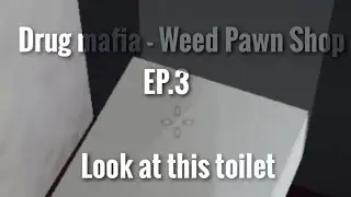 Drug Mafia - Weed Pawn Shop (Android/IOS)Mobile Ep.3