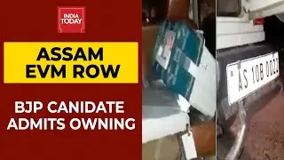 Assam EVM Row| BJP Candidate Admits Of Owning Car In Which EVMs Were Found | Breaking