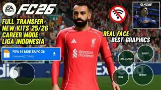 FULL UPDATE 2025! FIFA 16 MOD FC 26 Android Offline Career Mode, Grafik HD, Kits 25/26 & Transfers