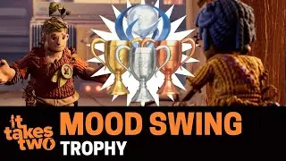 It Takes Two - Mood Swing Trophy/Achievement Guide