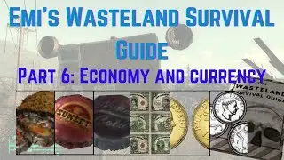 Emi's Wasteland Survival Guide: Part 6: Economics and Currency
