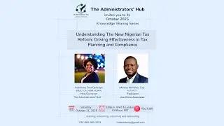 Understanding the New Nigerian Tax Reform: Driving Effectiveness in Tax Planning and Compliance