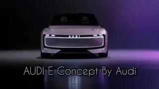 2025 AUDI E Concept