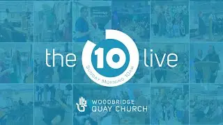 21st September 2025 - THE 10 LIVE - Woodbridge Quay Church