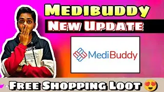 Medibuddy New Loot update 😍 | Free Medibuddy Shopping Loot | Phable Ka chhota bhai🔥