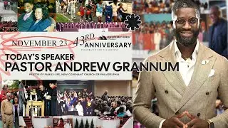 Pastor Andrew Grannum | 43rd Anniversary Series – Celebrating God’s Goodness
