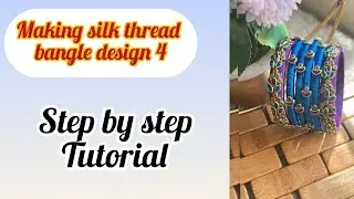 Making silk thread bangle design 4