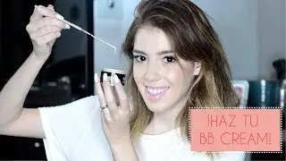 &iexcl;Haz tu BB Cream en casa! | Ana Mireles