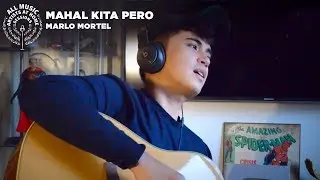 Mahal Kita Pero - Marlo Mortel | #ArtistsAtHomeSessions