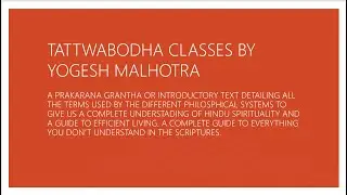 Tattwabodha  Class 5 -dt 15 6 24-Yogesh Malhotra. Aatma anatma viveka