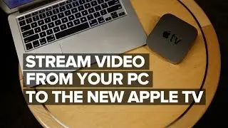 CNET How To - Stream video from your PC to the new Apple TV