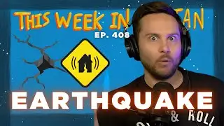 What NOT To Do During An Earthquake | This Week In Zoltan Ep. 408