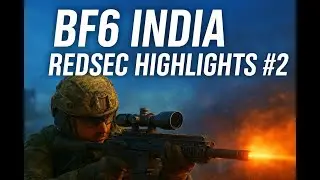 BF6 India Highlights #2 &ndash; Redsec Sniping, Funny Moments & Intense Plays