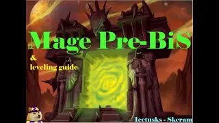 TBC Mage Leveling Guide & Pre BiS by level 70