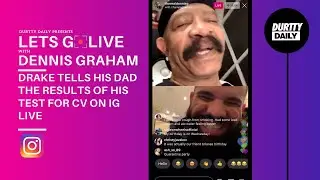 Drake On Instagram Reveals Test Results For CV To His Dad (3/21/2020)