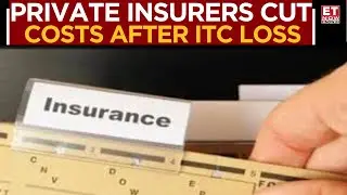 Private Insurers Start Trimming Commissions From Today To Offset ITC Loss After GST Changes | ET Now