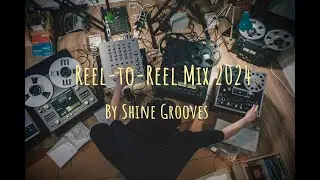 Shine Grooves - Reel-to-reel Mix 2024
