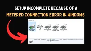 Setup Incomplete Because of a Metered Connection Error in Windows