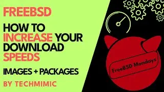 How to INCREASE your download SPEEDS in FREEBSD (Images + Packages)