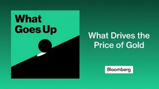What You Need to Know About Gold | What Goes Up