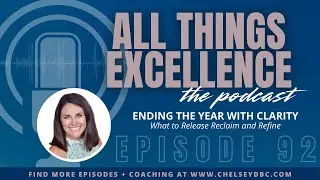 EP 92: Ending the Year With Clarity | What to release, reclaim, and refine