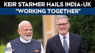 UK India Ties | Keir Starmer Hails India-UK &ldquo;Working Together&rdquo;, Says Trade Deals Good For Jobs