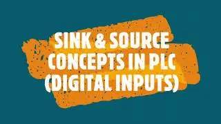 SINKING & SOURCING CONCEPTS IN PLC DIGITAL INPUTS