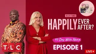 90 Day Fianc&eacute; Happily Ever After Season 6 Episode 1 | 90 Day With Nana | #90dayfianc&eacute;