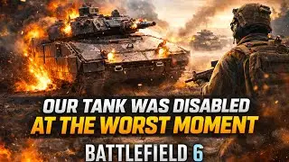 Our Tank Was Disabled at the Worst Moment – Battlefield 6