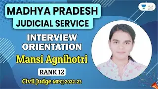 Madhya Pradesh Judicial Service | Interview Orientation | Mansi Agnihotri