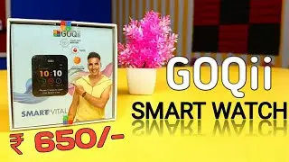 GOQII Smart Watch Unboxing & Review | Bought in just Rs. 650