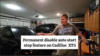 Permanent disable auto start stop feature on Cadillac xt5  - 2021
