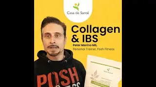 Collagen & IBS, Peter Marino MS Personal Trainer, Posh Fitness