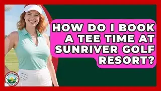 How Do I Book A Tee Time At Sunriver Golf Resort? - Fairways of the USA