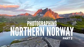 Photographing Northern Norway - Part 2