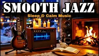 Sleep & Calm Music &mdash; Soft Smooth Jazz for Deep Rest | 4K Audio Night Relaxation